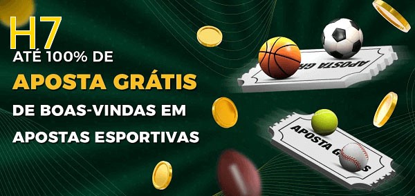 H7bet Ate 100% de Aposta Gratis